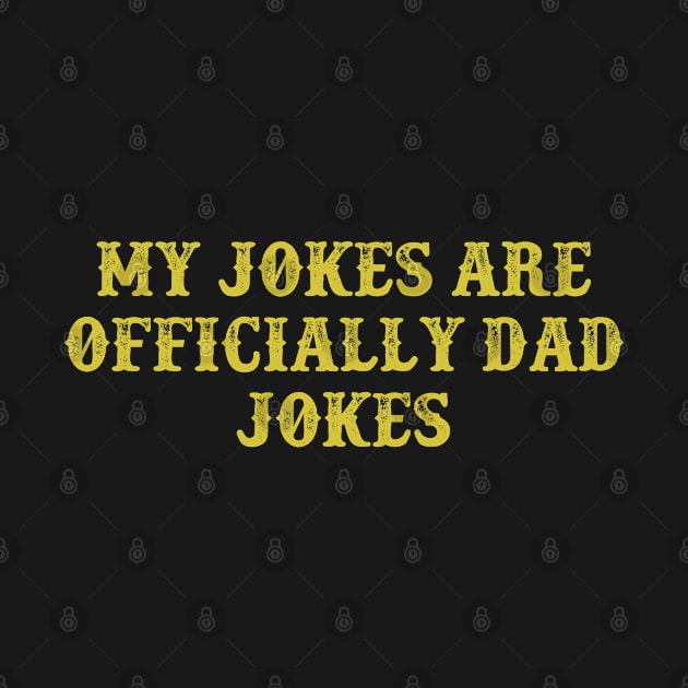 My Jokes Are Officially Dad Jokes Vintage Birthday Gift for Men Women by foxredb