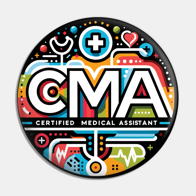 CMA Appreciation Certified Medical Assistant Pin by eighthinkstudio