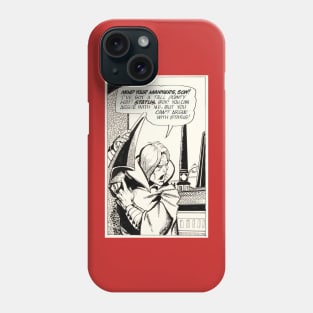 STATUS, BOY! STATUS! Phone Case