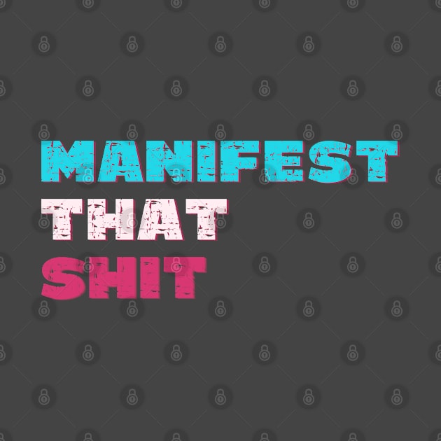 Manifest that shit by Red Yoga