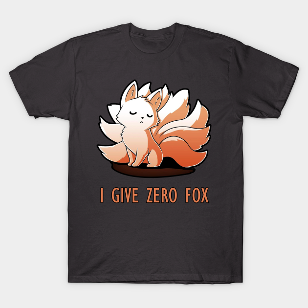 Discover I Give Zero Fox Funny Quote - Funny Fox Lover Artwork - Fox Lover Gift - T-Shirt