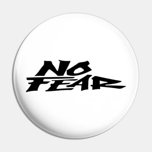 No Fear Pin