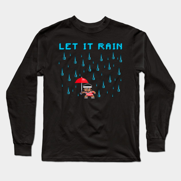 Let It Rain Basketball Basketball Pixel Rain Long Sleeve T