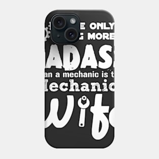 Mechanic 's Wife More Badass Phone Case