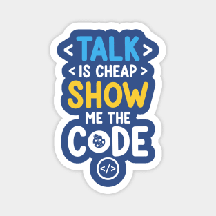 Talk is Cheap Magnet