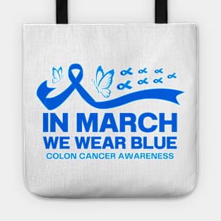 In March We Wear Blue Colon Cancer Awareness Tote