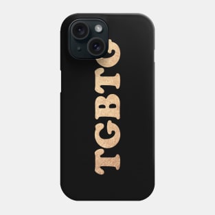 TGBTG (To God Be The Glory) Phone Case