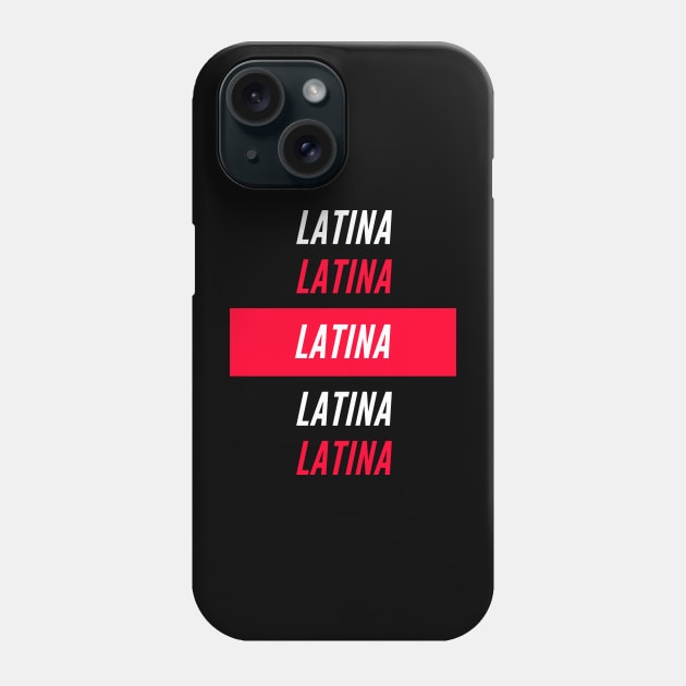 Latina Phone Case by Latina Life