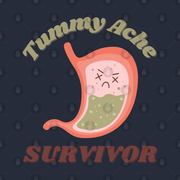 Tummy Ache Survivor Cute Kawaii Design by Enriched by Art