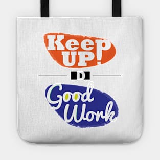 Keep up the good work! Tote