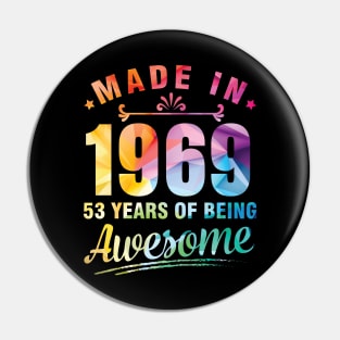 Made In 1969 Happy Birthday Me You 53 Years Of Being Awesome Pin