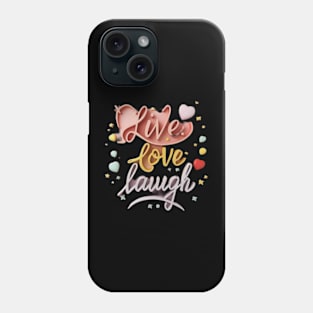 Live love laugh Phone Case