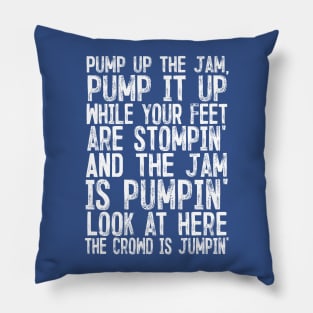 Pump Up The Jam Pillow