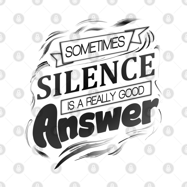 Sometimes silence is a really good answer by FlyingWhale369