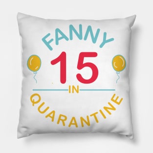 Funny Fifteen in Quarantine Pillow