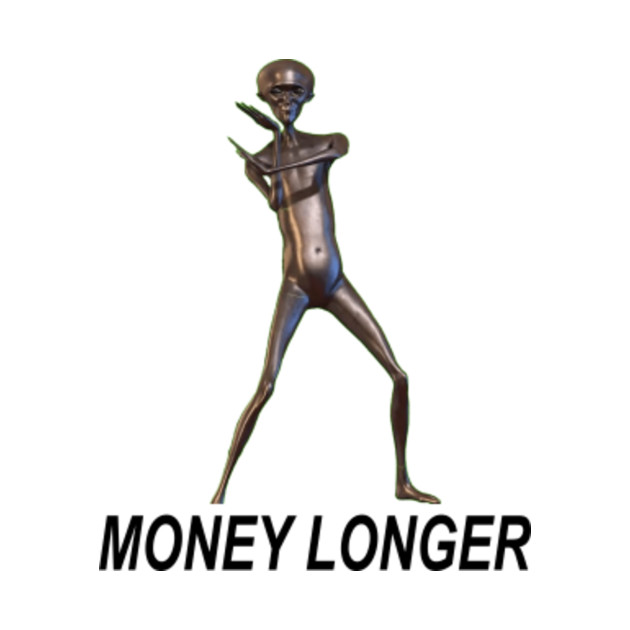 Money longer. Пришельцы флекс. Lil uzi vert money. Money longer текст. Money longer.
