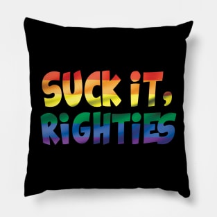 Suck it Righties Pride Pillow