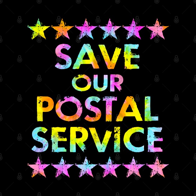 Save our postal service. Voting by mail. Resist, build, rise. Let American people vote. Defend voters rights. Stop, end voter suppression. Election 2020. Voting matters. Tie dye graphic by IvyArtistic