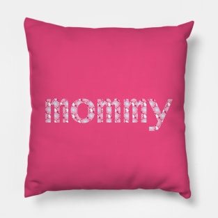 Floral Mom Typography Mommy Pink Pillow