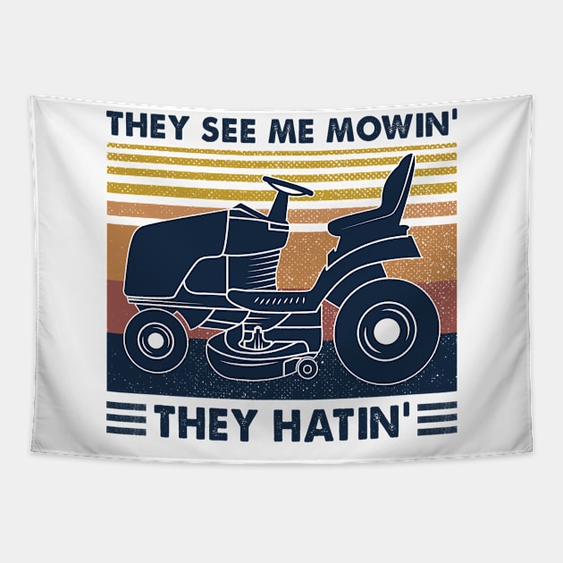 Lawn Mower They See Me Mowin’ They Hatin’ Vintage Shirt Tapestry by Krysta Clothing