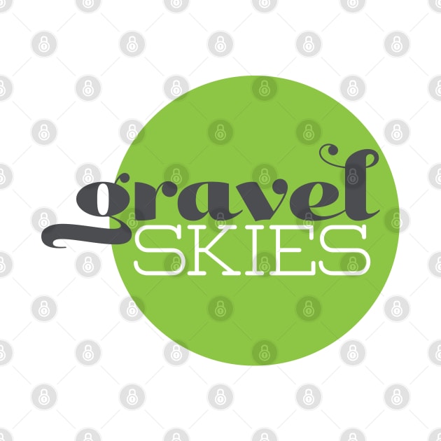 Gravel Skies by gravelskies