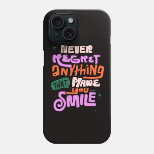 Never Regret Phone Case