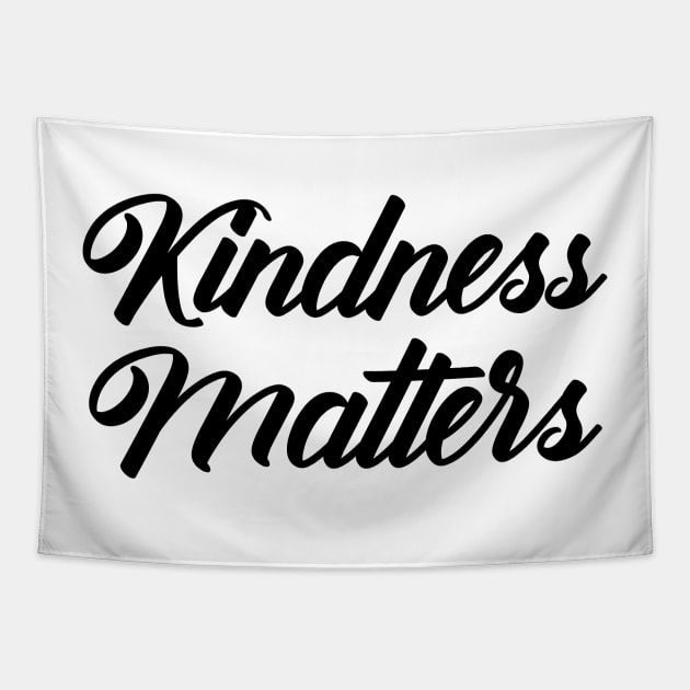 Kindness Matters Tapestry by potatonamotivation