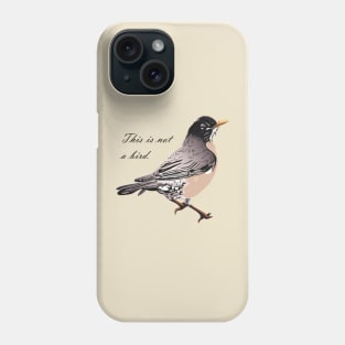 Not A Birb Phone Case