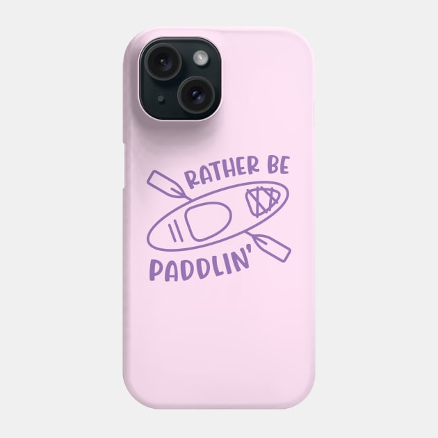 Rather Be Paddlin' Kayaking Kayaker Phone Case by GlimmerDesigns