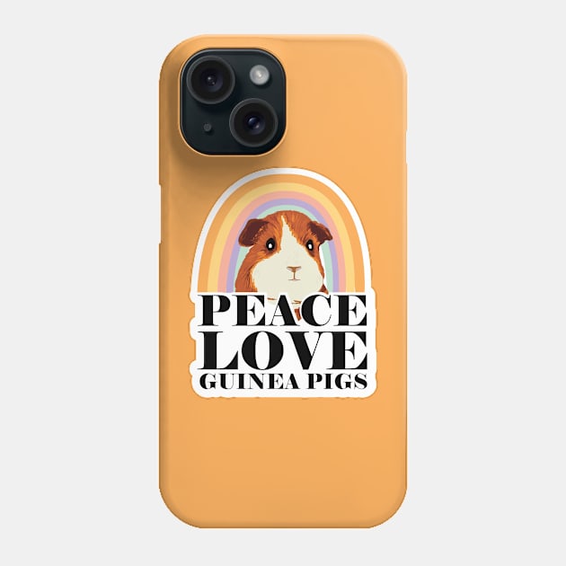 Peace Love Guinea Pigs Positive Quote Typography print Phone Case by MinkkiDraws