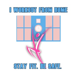 I Workout From Home (for ladies) T-Shirt