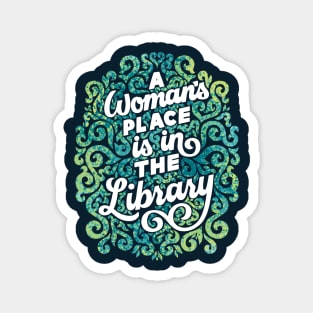 A Woman's Place is in the Library Magnet