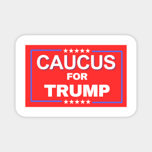 CAUCUS FOR TRUMP 2024 Magnet