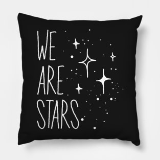 We Are Stars Pillow