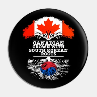 Canadian Grown With South Korean Roots - Gift for South Korean With Roots From South Korea Pin