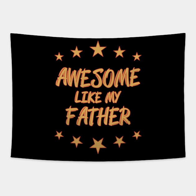 Awesome like my father Tapestry by All About Nerds