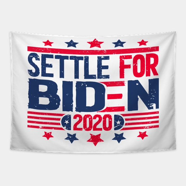 Settle for Biden 2020 no trump Tapestry by Netcam