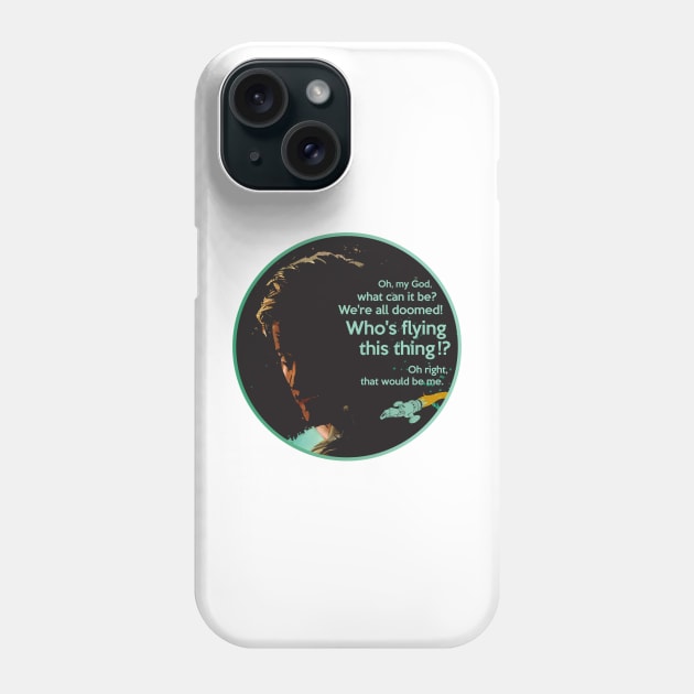 "Who's Flying This Thing?" - Firefly Phone Case by WitchDesign