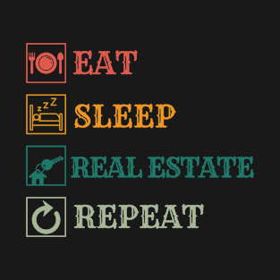 Eat Sleep Real estate repeat T-Shirt