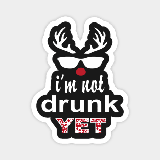 I'm Not DRUNK Yet Christmas Design Magnet