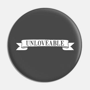 Unloveable Pin