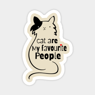 Cat Are My Favourite People Magnet