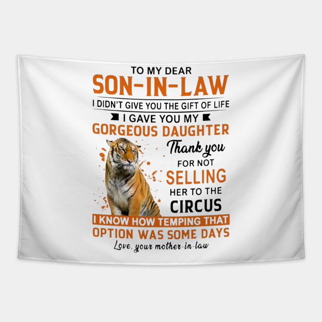 Tiger To My Dear Son In Law Son In Law Tapestry Teepublic Listen the songs of my dear tiger kannada movie , featuring tiger prabhakar, sathyapriya. teepublic