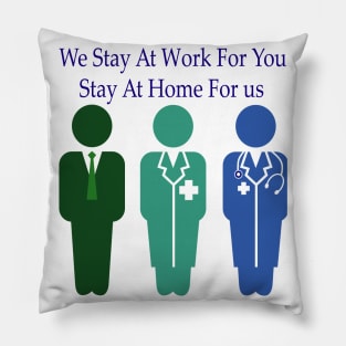 We stay at work for you Pillow