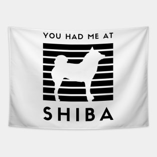 You Had Me At Shiba feat. Lilly the Shiba Inu - Black Text on White Tapestry