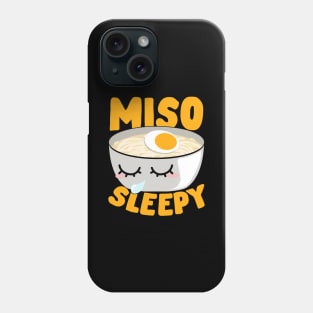 Miso Sleepy Japanese Noodle Soup Food Lover Gift Phone Case