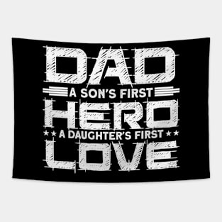Dad Sons Hero Daughters First Love Fathers Day Tapestry