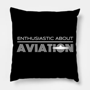 Aviation enthusiast Pillow