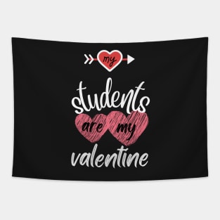 MY STUDENTS ARE MY VALENTINE Tapestry
