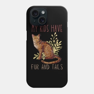 My kids have fur and tails - Ocicat Phone Case